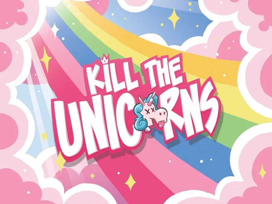 Kill the Unicorns